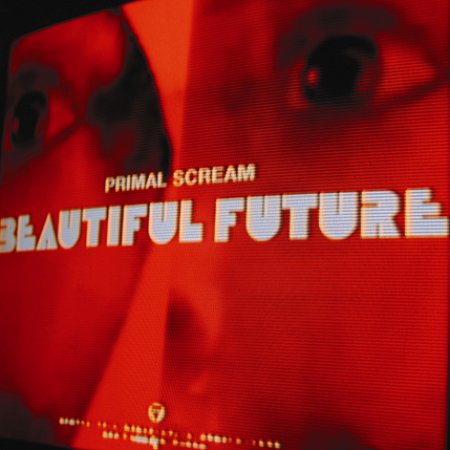 [Primal-Scream-Beautiful-Future-438334.jpg]