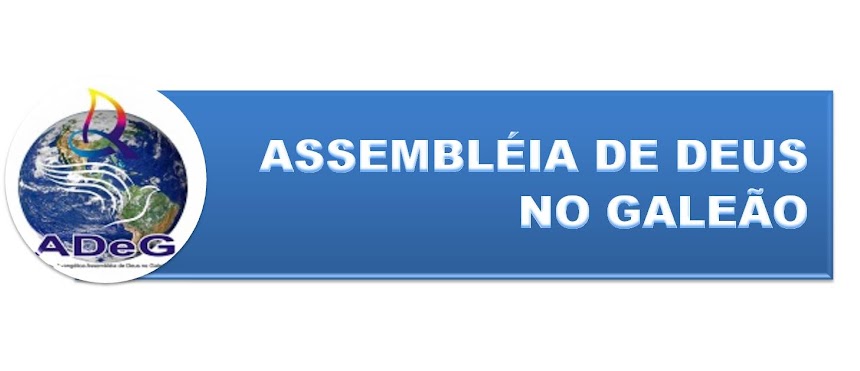 ADeG - ASSEMBLÉIA DE DEUS NO GALEÃO