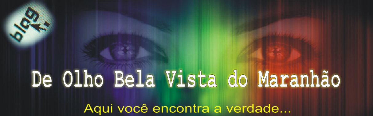 De OLHO Bela Vista do Maranhão