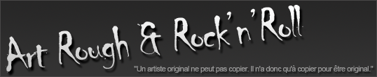 Art, Rough & Rock'n'Roll