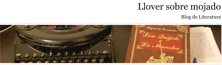 Llover sobre mojado - Blog de Literatura