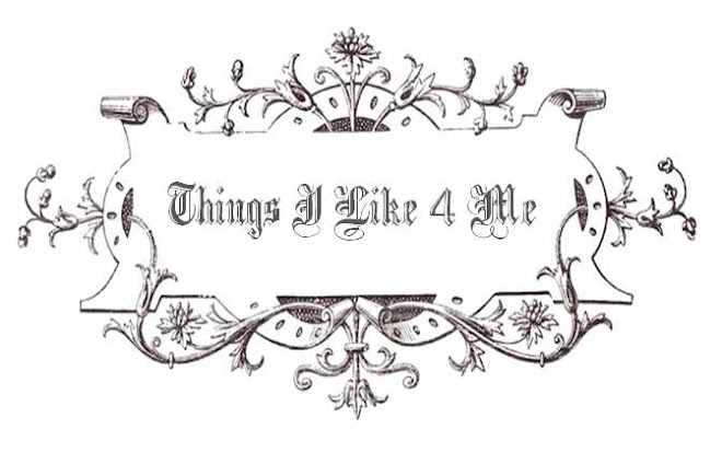 Things I Like 4 Me