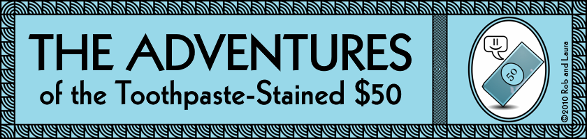 The Adventures of the Toothpaste-Stained $50