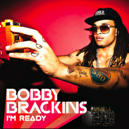 Freshest S O B Bobby Brackins I M Ready