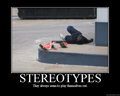 Stereotypes Demotivational Poster