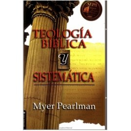 Teologia biblica y sistematica de myer pearlman PDF download