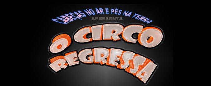 o circo regressa