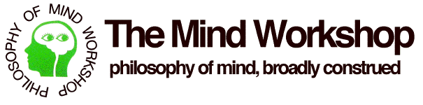 Philosophy of Mind Workshop