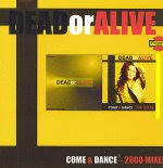 Dead or Alive - Come and Dance (2000 Mixes)