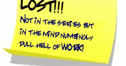 LOST IN SENSELESS MEANINGLESSNESS...