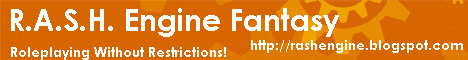 R.A.S.H. Engine Fantasy - Roleplaying Without Restrictions!