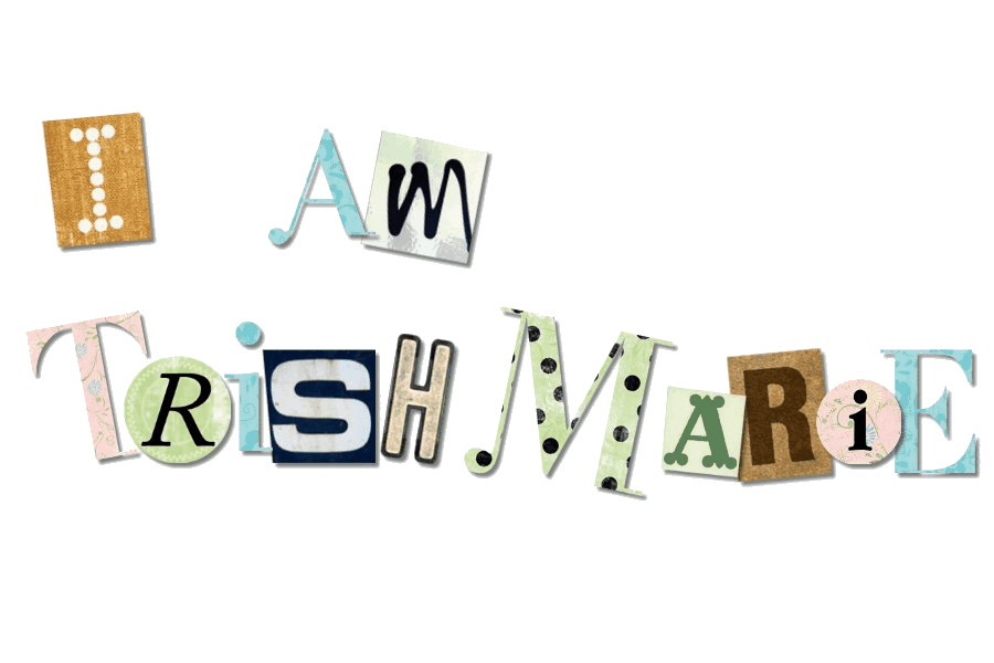 I am Trish Marie