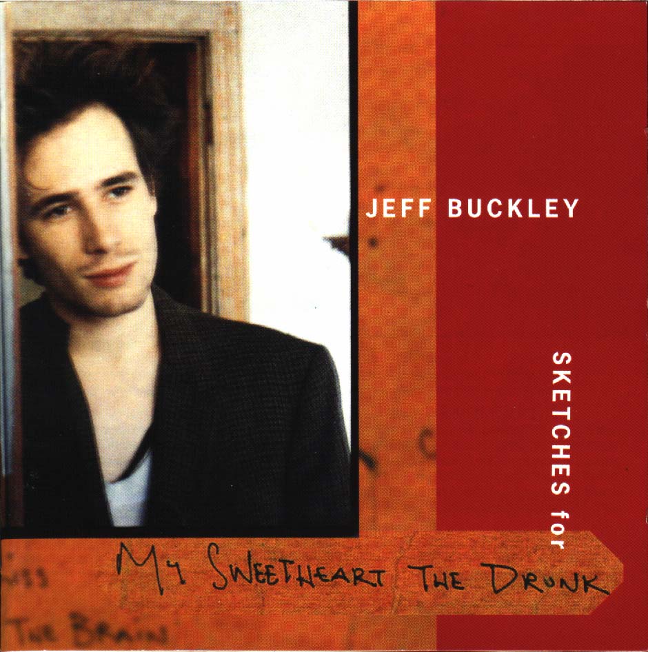 [jeff_buckley_-_sketches_for_my_sweetheart_the_drunk-front.jpg]