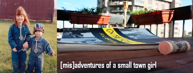 [mis]adventures of a small town girl