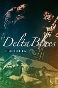 [delta+blues+by+ted+gioia.jpg]