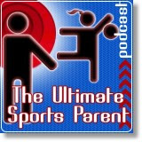 The Ultimate Sports Parent