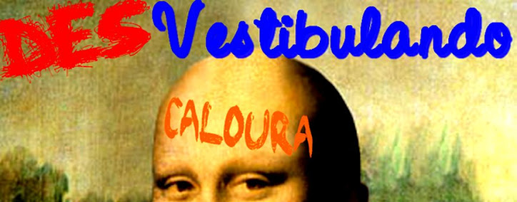 (Des)Vestibulando
