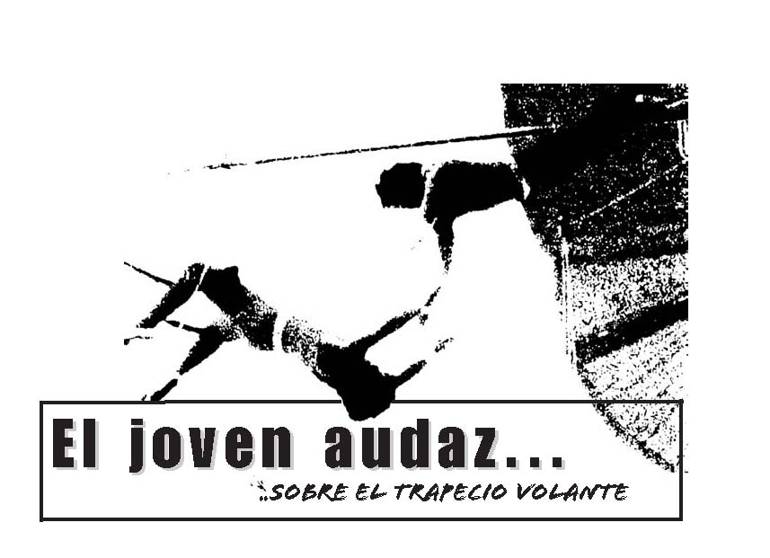 El Joven Audaz sobre El trapecio Volante