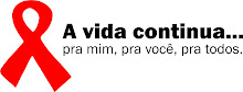 1º DE DEZEMBRO - DIA MUNDIAL DE LUTA CONTRA A AIDS