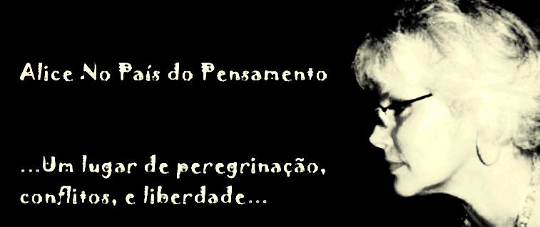 Alice...No País do Pensamento...♪