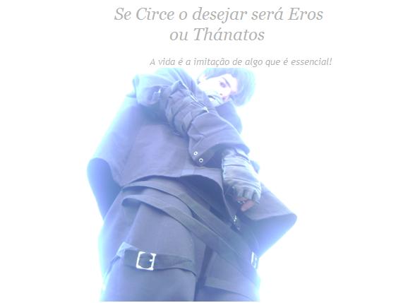Se Circe o desejar será Eros ou Thánatos