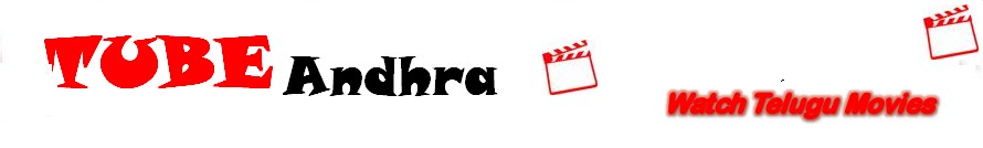 TUBEANDHRA.COM -Watch telugu movies on youtube