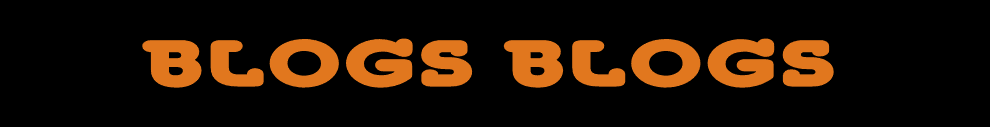 BLOGS BLOGS