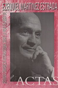  Actas del Segundo Congreso Internacional  sobre la vida y la obra de Ezequiel Martínez Estrada en 1995 