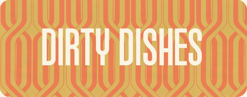 DIRTY DISHES