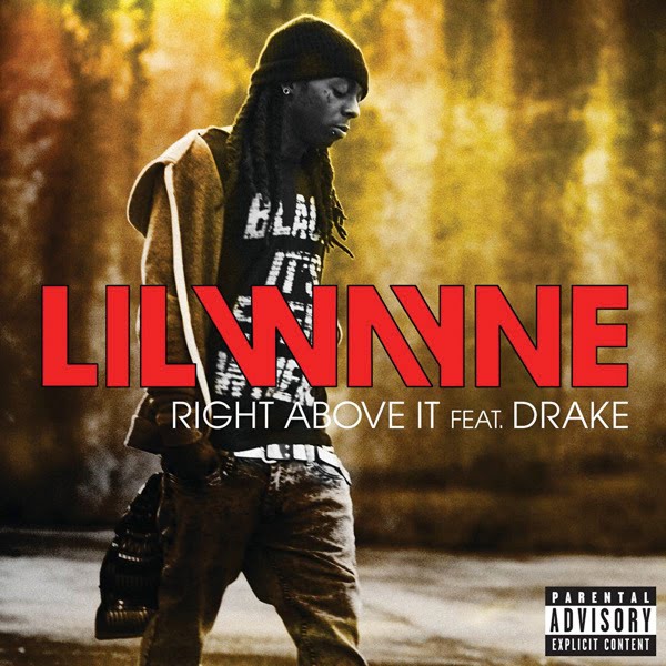 Lil Wayne - Right Above It (Feat. Drake) (Clean + Explicit) - iTunes Single