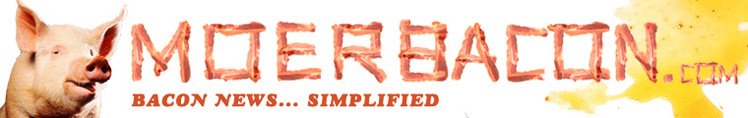 MOERBACON - Bacon news... simplified.
