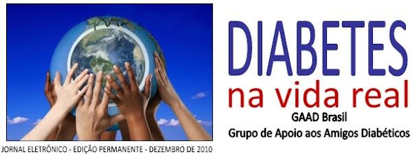 Diabetes na vida real - Grupo de Apoio aos Amigos Diabéticos - Brasil