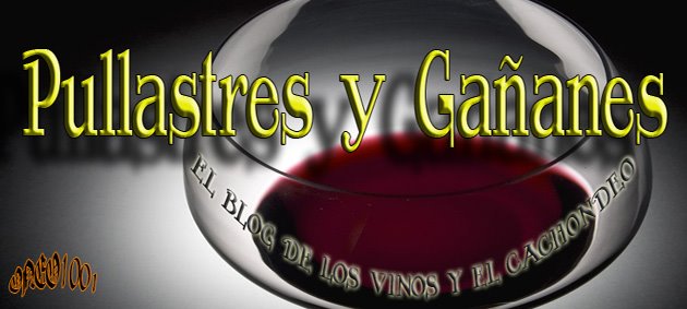 pullastras y gañanes