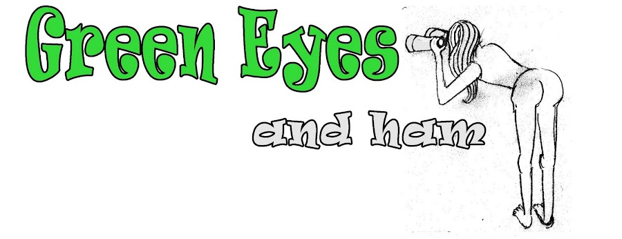 Green Eyes and Ham