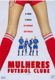 Mulheres Futebol Clube Dublado 2005