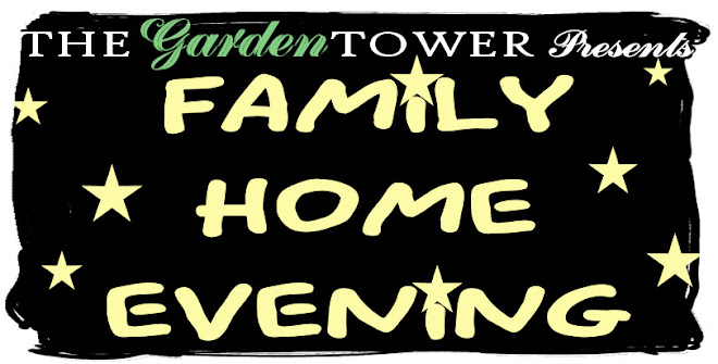 The Garden Tower - Family Home Evening