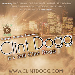 Its Still Clint Dogg. The NEW Album coming XMas 2010 on C-Style Records.