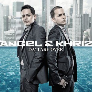 Angel & Khriz – Da’ Take Over (Tracklist & Cover) Untitled