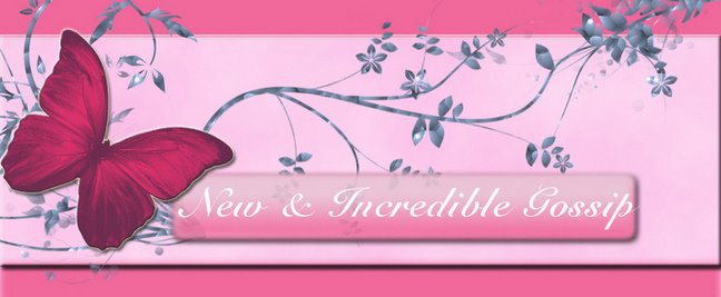New and Incredible Gossip