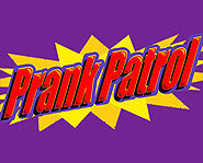 Prank Patrol