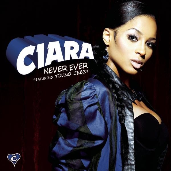 Just Cd Cover: Ciara: Never Ever (official Single cover)