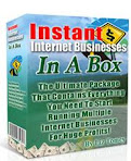 Discover How "The Instant Internet Business In A Box" Will Allow You To Quickly And Easily Create M
