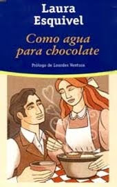 Como agua para chocolate- Laura Esquivel Laura+Esquivel+-+Como+agua+para+Chocolate