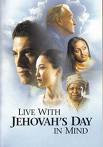Live With Jehovah's Day in Mind
