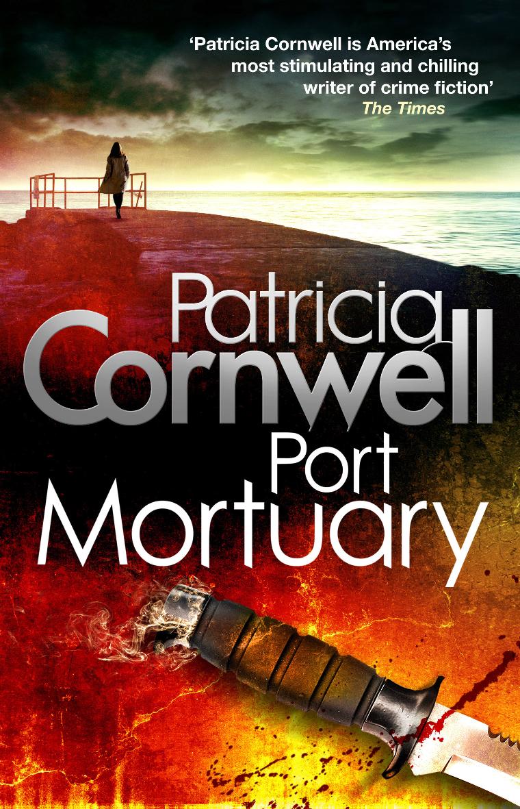 Port Mortuary Kay Scarpetta, #18 by Patricia Cornwell