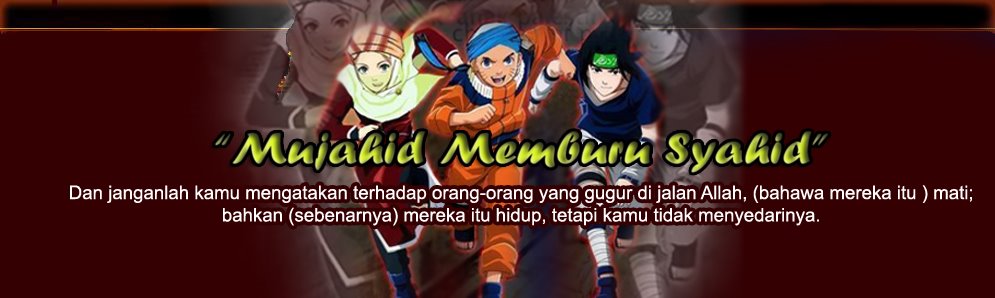 ~Mujahid Memburu Syahid~