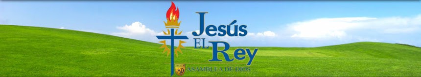 Jesus El Rey Asamblea de Dios