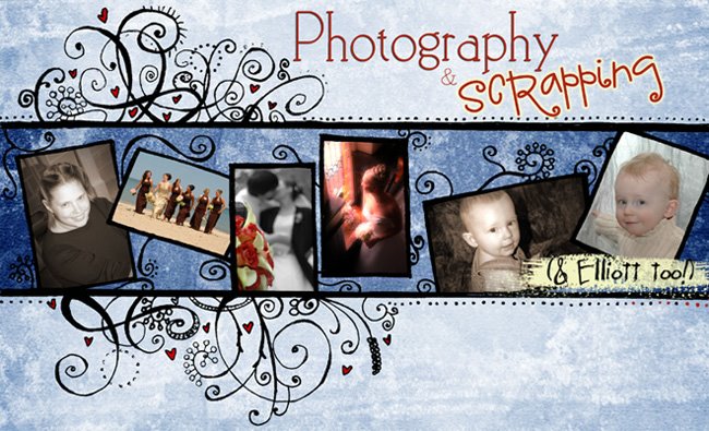 Photography & Scrapping (& Elliott too)