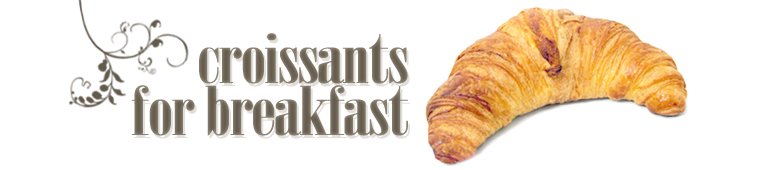 croissants for breakfast