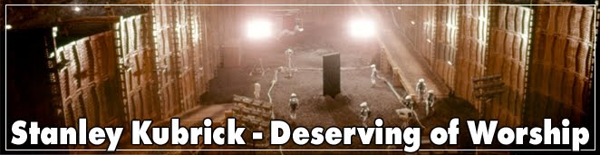 Stanley Kubrick - Deserving of Worship